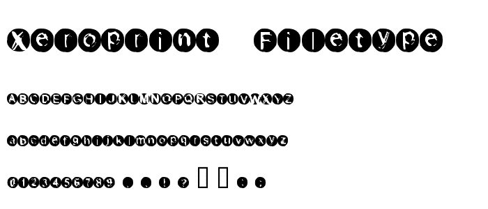 Xeroprint  Filetype font